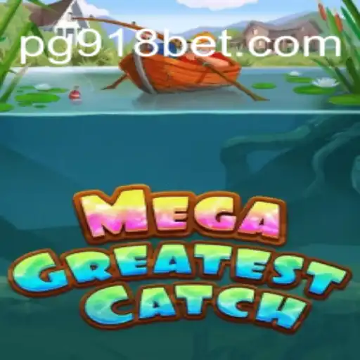 Dive into the Thrilling Waters of MegaGreatestCatch at 918bet.com Oficial Slots Brasil #1